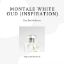Montale White Oud